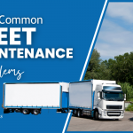 DetailXPerts Most Common Fleet Maintenance Problems