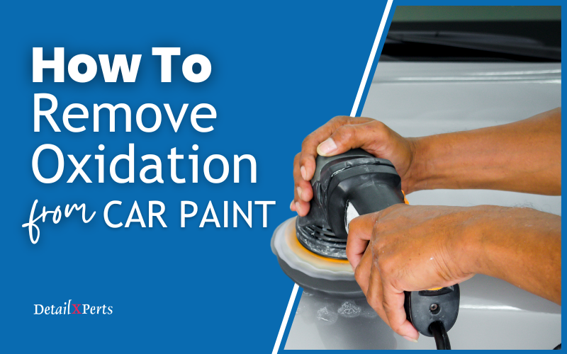 How to remove oxidation