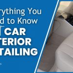 Everything You Need to Know about Car Interior Detailing