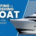 Buffing a Boat vs Polishing