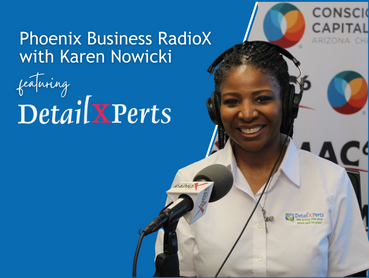 DetailXPerts on Phoenix Business RadioX with Karen Nowicki