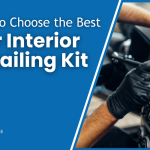 How to Choose the Best Car Interior Detailing Kit